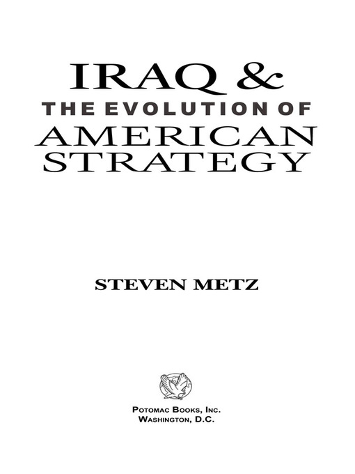 Title details for Iraq and the Evolution of American Strategy by Steven Metz - Wait list